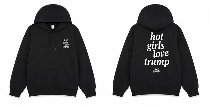 Hot Girls love Trump Hoodie