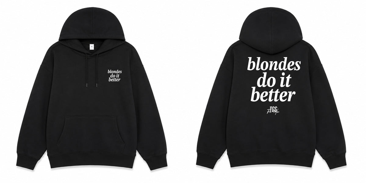 Blondes do it Better Hoodie