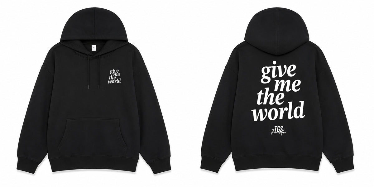 Give Me The World Hoodie