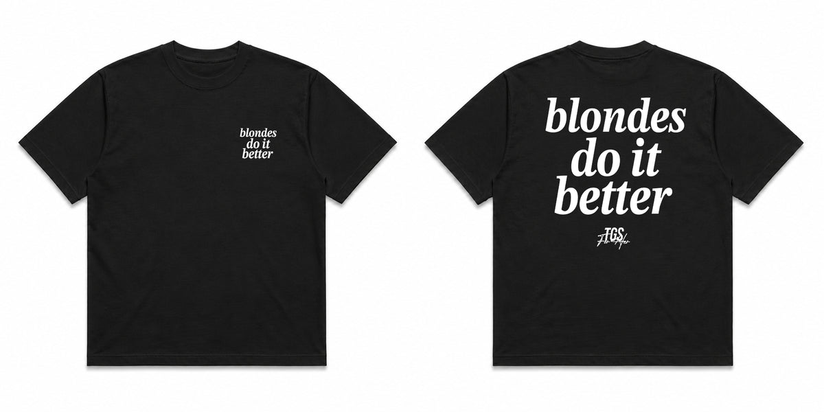 Blondes do it Better Tee