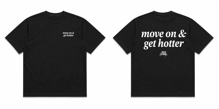 Move on and get Hotter Tee