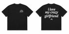 I Love My Crazy Girlfriend Tee thumbnail 2