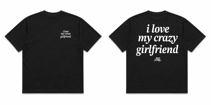 I Love My Crazy Girlfriend Tee — alternate view