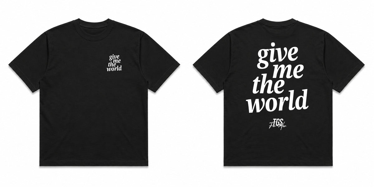 Give Me the World Tee