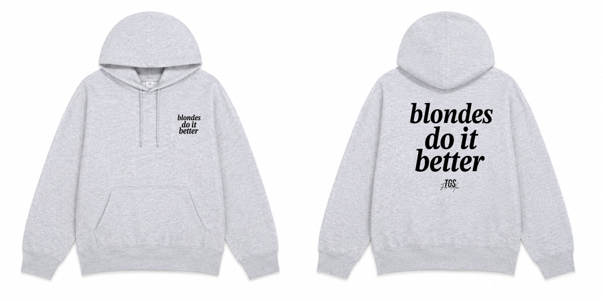 Blondes do it Better Hoodie