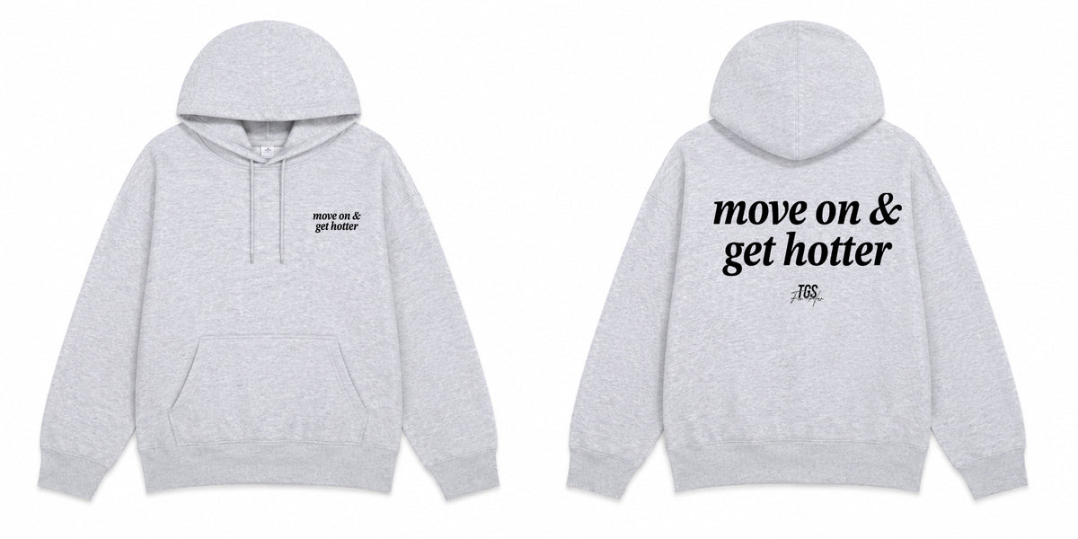 Move on and Get Hotter Hoodie