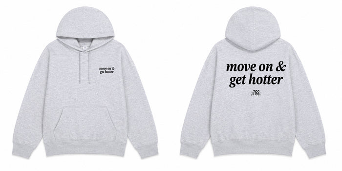 Move on and Get Hotter Hoodie