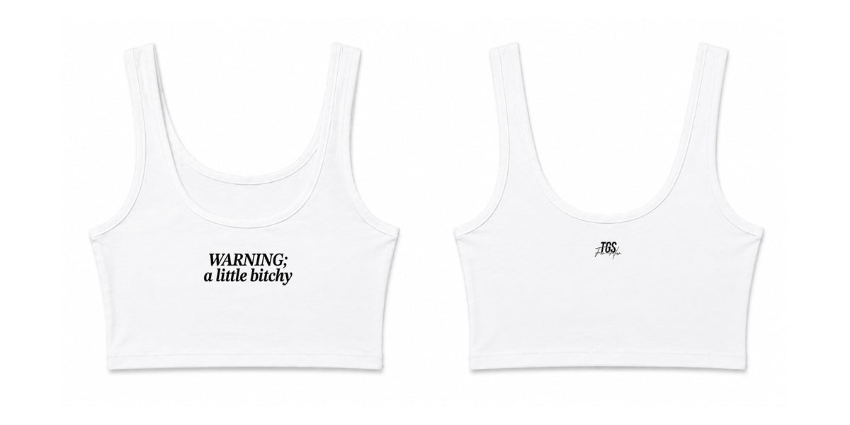 Warning: A little Bitchy Tank Top