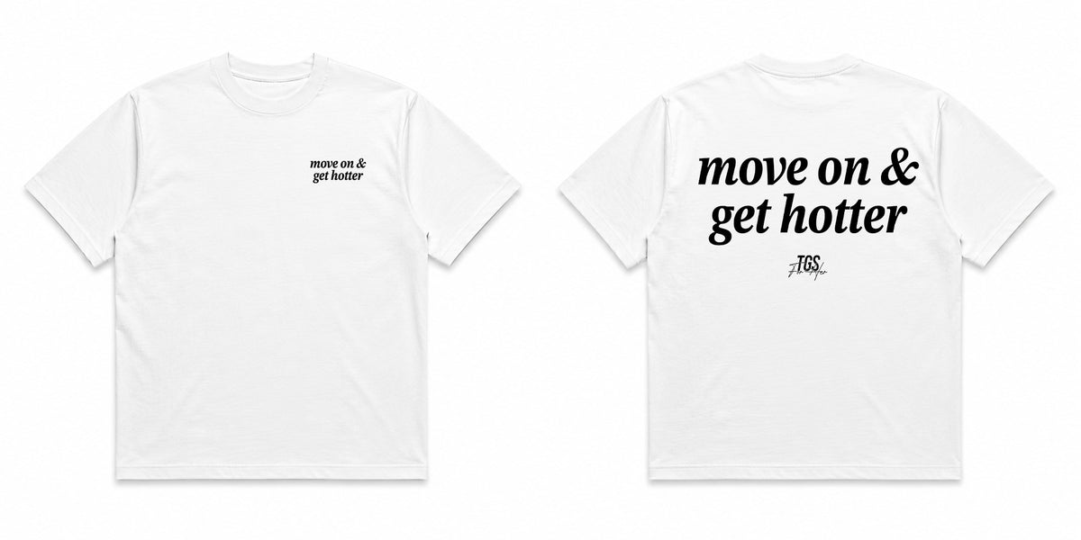 Move on and get Hotter Tee